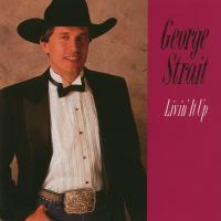 Artwork for Livin' It Up by George Strait