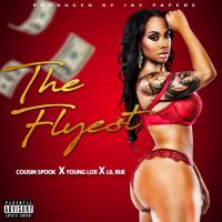 Artwork for The Flyest (feat. Young Lox & Lil Rue) by Cousin Spook