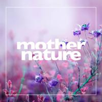 Artwork for Mother Nature by Sounds Of Nature