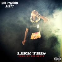 Artwork for Like This by Hollywood Keefy