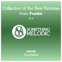 Artwork for Collection of the Best Remixes From: Frankie, Pt. 2 by Frankie