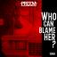 Artwork for Who Can Blame Her