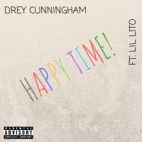 Artwork for Happy Time (feat. Lil Lito) by Drey Cunningham