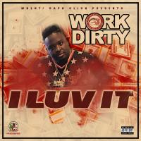 Artwork for I Luv It by Work Dirty