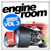 Artwork for Engine Room, Vol. 3 by Various Artists