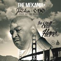 Artwork for I'm Still Here (feat. The Jacka & C-Bo) by The Mekanix