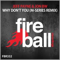 Artwork for Why Don't You (M-Series Remix) by Jeff Payne