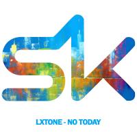 Artwork for No Today by LXTONE