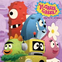 Artwork for Fantastic Voyages by Yo Gabba Gabba