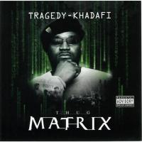 Artwork for Thug Matrix by Tragedy Khadafi