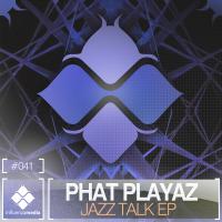 Artwork for Jazz Talk EP by Phat Playaz