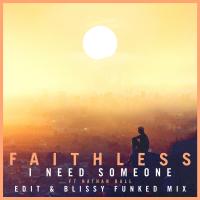 Artwork for I Need Someone (feat. Nathan Ball) by Faithless