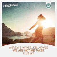 Artwork for We Are Not Mistakes (Club Mix) by AHRIEM