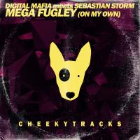 Artwork for Mega Fugley (On My Own) by Digital Mafia