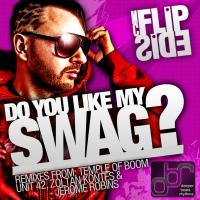 Artwork for Do You Like My Swag (Remixes) by MC Flipside