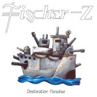 Artwork for Destination Paradise by Fischer-Z