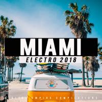 Artwork for Miami: Electro 2018 by Various Artists