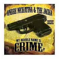 Artwork for My Middle Name is Crime by Andre Nickatina