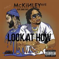 Artwork for Look At How (feat. Dave East) by Mckinley Ave