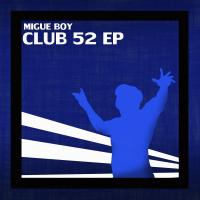 Artwork for Club 52 EP by Migue Boy