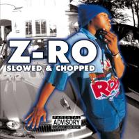 Artwork for Z-Ro [Slowed & Chopped] by Z-Ro