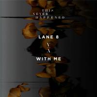 Artwork for With Me by Lane 8