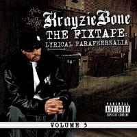 Artwork for The Fixtape Vol. 3: Lyrical Paraphernalia by Krayzie Bone