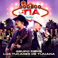 Artwork for Arriba La Tía, Desde Las Vegas by Grupo Firme
