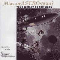 Artwork for Your Weight on the Moon by Man Or Astroman?