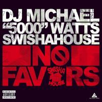 Artwork for No Favors by DJ Michael 5000 Watts