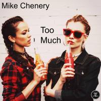 Artwork for Too Much by Mike Chenery