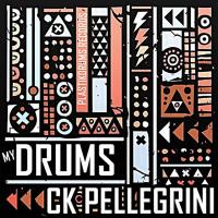 Artwork for My Drums by Ck Pellegrini