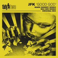 Artwork for Good God (2023 Remixes) by JFK