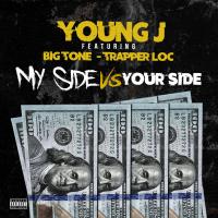 Artwork for My Side Vs. Your Side (feat. Big Tone & Trapper Loc) by young j