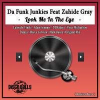 Artwork for Look Me In The Eye ( Remixes, Pt. 1 ) by Da Funk Junkies