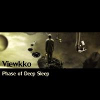 Artwork for Phase of Deep Sleep by Viewkko