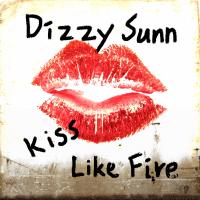 Artwork for Kiss Like Fire (Radio Edit) by Dizzy Sunn