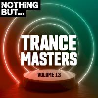 Artwork for Nothing But... Trance Masters, Vol. 13 by Various Artists