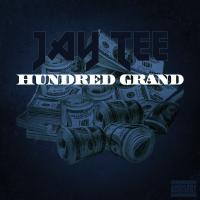 Artwork for Hundred Grand by Jay Tee