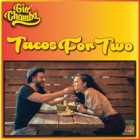 Artwork for Tacos For Two by Gio Chamba