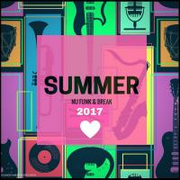 Artwork for Summer 2017 Nu Funk & Break by Various Artists