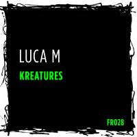 Artwork for Kreatures by Luca M