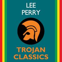 Artwork for Trojan Classics by Lee "Scratch" Perry