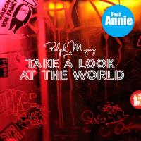 Artwork for Take a Look at the World (feat. Annie) [Doc L Junior's Lunchbox Remix] by Ralph Myerz