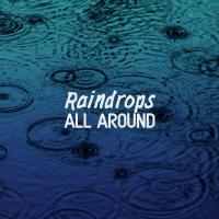 Artwork for Raindrops All Around by Rainfall