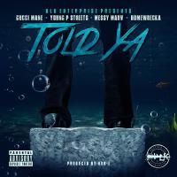 Artwork for Told Ya by Gucci Mane