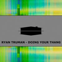 Artwork for Doing Your Thang by Ryan Truman