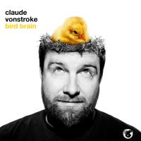 Artwork for Bird Brain by Claude VonStroke