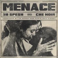 Artwork for Menace (feat. Che Noir) by Che Noir