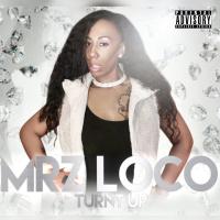 Artwork for Turnt Up (feat. Don & Wanaya) by Mrz. Loco